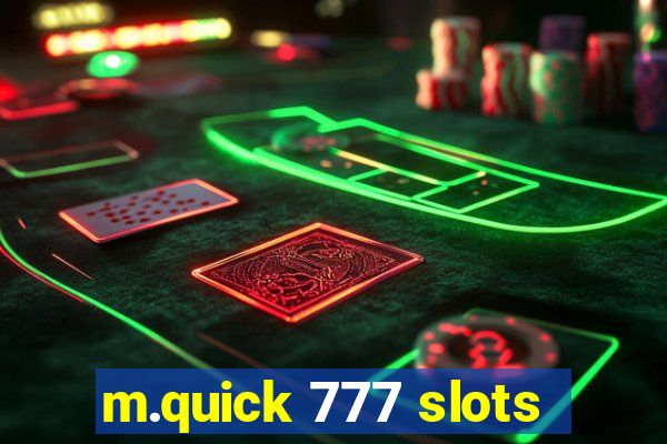 m.quick 777 slots